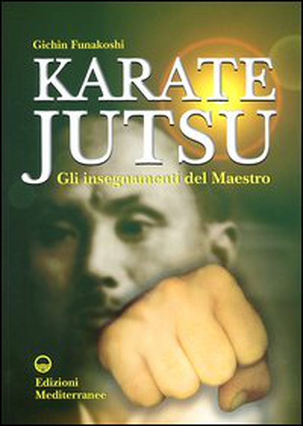 Karate jutsu. Gli insegnamenti del maestro - Librerie.coop Karate jutsu. Gli insegnamenti del maestro - Librerie.coop