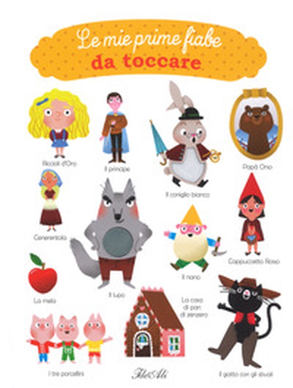 Le mie prime fiabe da toccare - Librerie.coop Le mie prime fiabe da toccare - Librerie.coop
