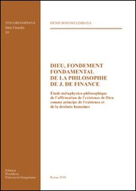 Dieu, fondement fondamental de la philosophie de J. De Finance - Librerie.coop