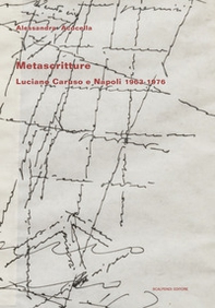 Metascritture. Luciano Caruso e Napoli 1963-1976 - Librerie.coop