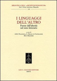 I linguaggi dell'altro. Forme dell'alterità nel testo letterario. Atti del Convegno (Lecce, 21-22 aprile 2005) - Librerie.coop