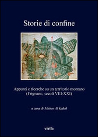 Storie di confine. Appunti e ricerche su un territorio montano (Frignano, secoli VIII-XXI) - Librerie.coop