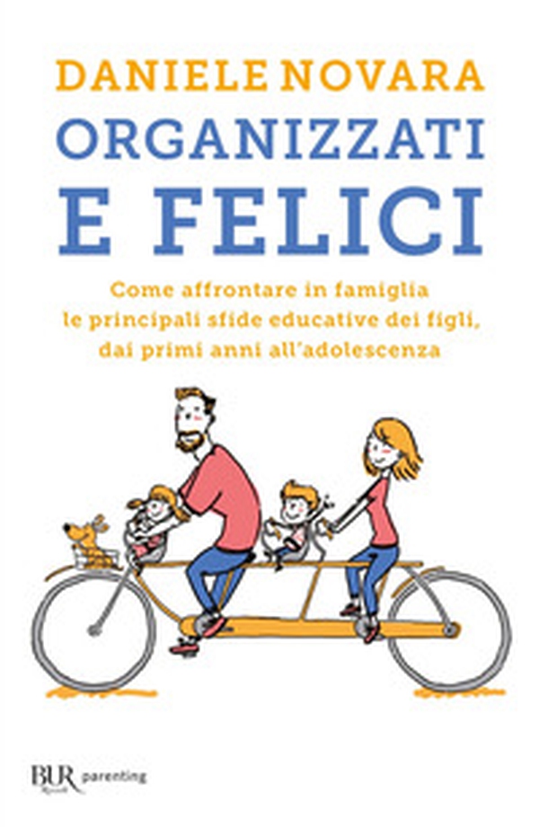 Organizzati e felici. Come affrontare in famiglia le principali sfide educative dei figli, dai primi anni all'adolescenza - Librerie.coop Organizzati e felici. Come affrontare in famiglia le principali sfide educative dei figli, dai primi anni all'adolescenza - Librerie.coop