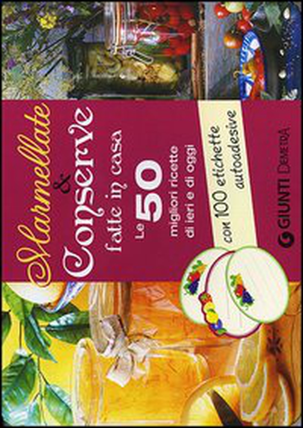 Marmellate e conserve fatte in casa. Le 50 migliori ricette di ieri e di oggi. 50 schede di ricette illustrate - Librerie.coop Marmellate e conserve fatte in casa. Le 50 migliori ricette di ieri e di oggi. 50 schede di ricette illustrate - Librerie.coop