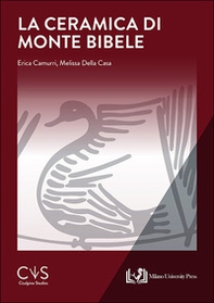 La ceramica di monte Bibele - Librerie.coop