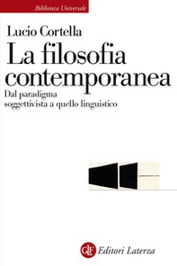 La filosofia contemporanea. Dal paradigma soggettivista a quello linguistico - Librerie.coop
