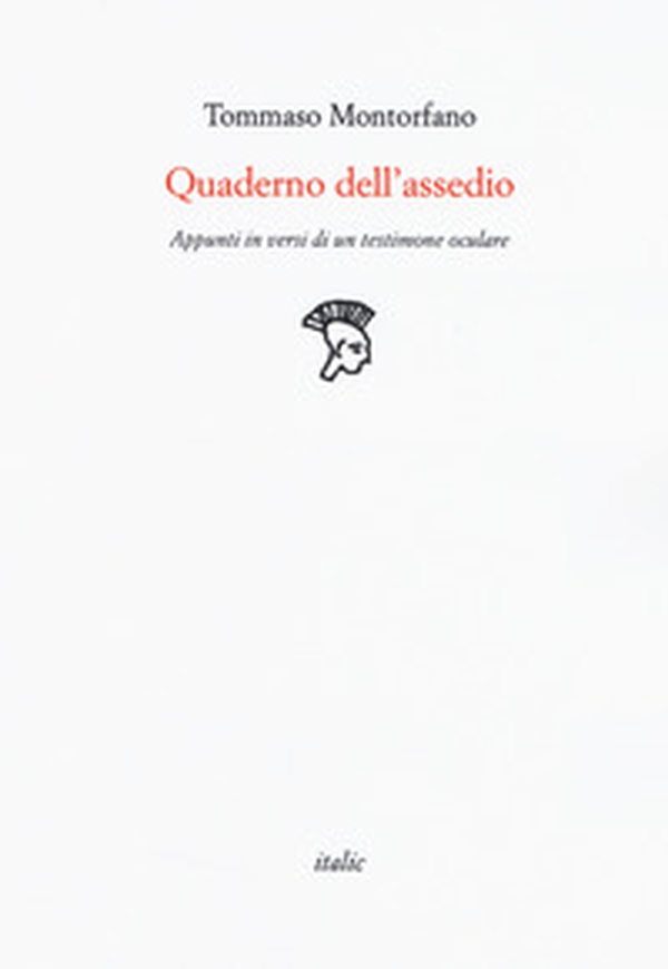Quaderno dell'assedio. Appunti in versi di un testimone oculare - Librerie.coop