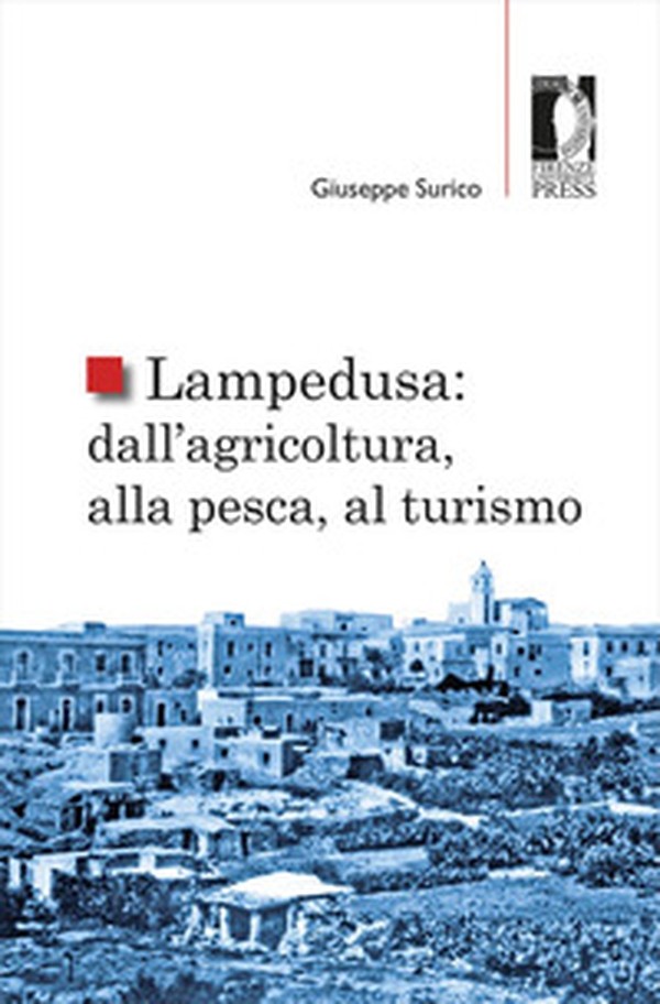Lampedusa: dall'agricoltura, alla pesca, al turismo - Librerie.coop Lampedusa: dall'agricoltura, alla pesca, al turismo - Librerie.coop