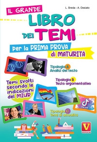 Il grande libro dei temi per la prima prova di maturità. Temi svolti secondo le indicazioni del MIUR - Librerie.coop