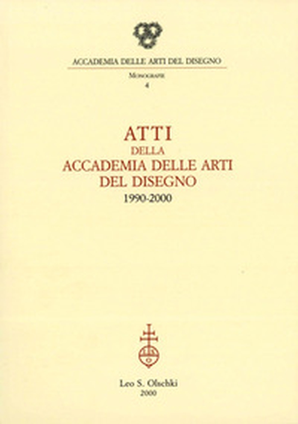 Atti della Accademia delle arti del disegno (1990-2000) - Librerie.coop Atti della Accademia delle arti del disegno (1990-2000) - Librerie.coop