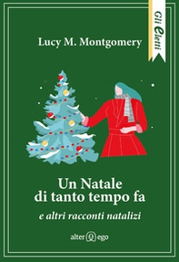 Un Natale di tanto tempo fa e altri racconti natalizi - Librerie.coop Un Natale di tanto tempo fa e altri racconti natalizi - Librerie.coop