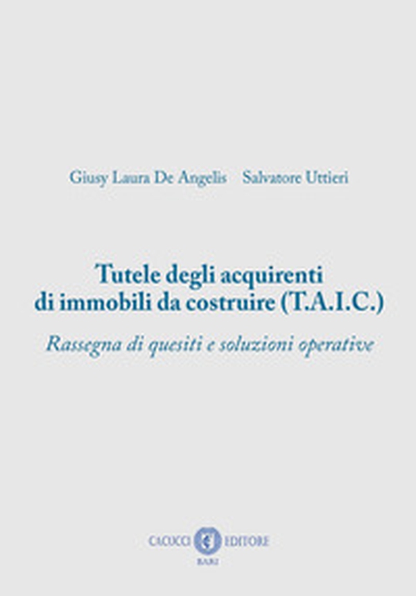 Tutele degli acquirenti di immobili da costruire (T.A.I.C.) - Librerie.coop