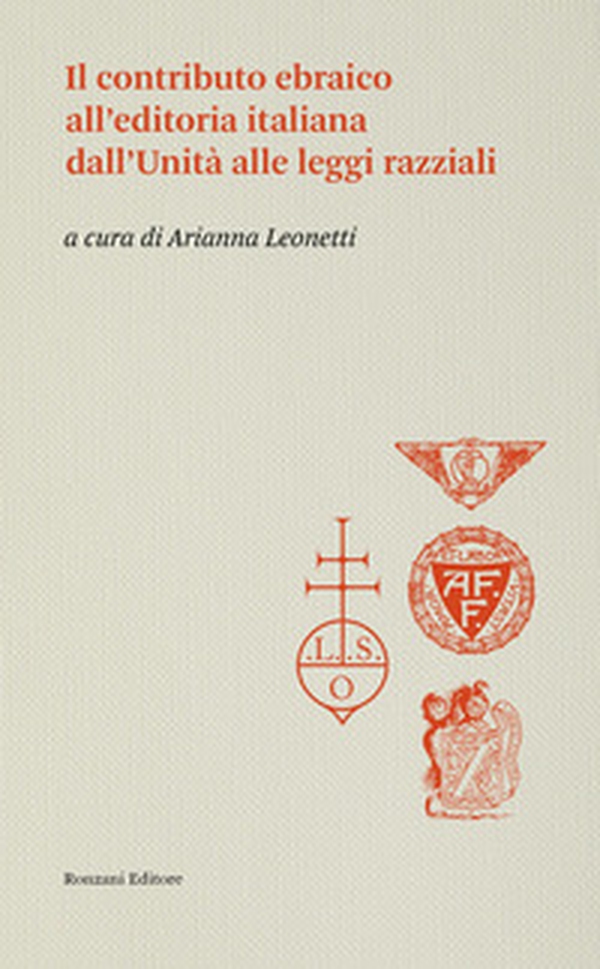 Il contributo ebraico all'editoria italiana dall'Unità alle leggi razziali - Librerie.coop