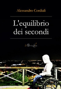 L'equilibrio dei secondi - Librerie.coop