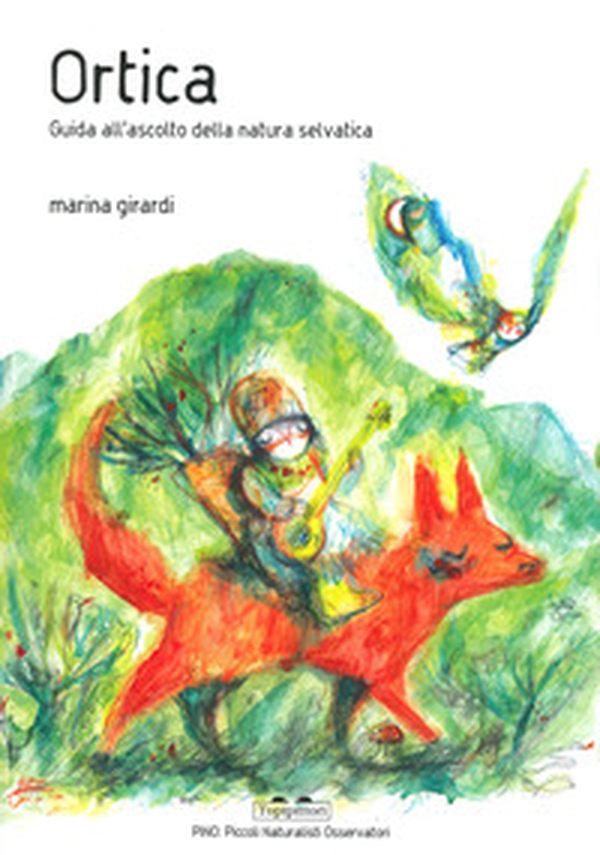 Ortica. Guida all'ascolto della natura selvatica - Librerie.coop Ortica. Guida all'ascolto della natura selvatica - Librerie.coop