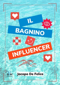 Il Bagnino influencer - Librerie.coop Il Bagnino influencer - Librerie.coop