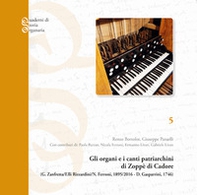Gli organi e i canti patriarchini di Zoppè di Cadore. Gaetano Zanfretta, F.lli Rizzardini, Nicola Ferroni, 1895-2016; Domenico Gasparrini, 1746 - Librerie.coop
