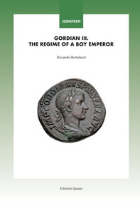Gordian III. The regime of a boy emperor - Librerie.coop Gordian III. The regime of a boy emperor - Librerie.coop