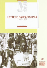 Lettere dall'Abissinia. Un volontario nella guerra d'Etiopia: lettere di Silvio Tomasi al padre 1935-1937 - Librerie.coop