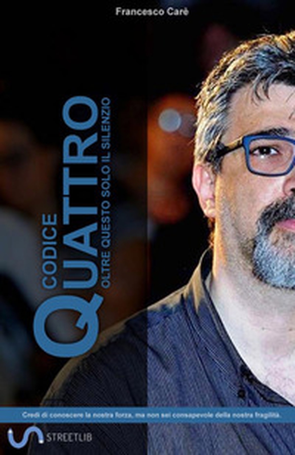 Codice quattro. Oltre questo solo il silenzio - Librerie.coop Codice quattro. Oltre questo solo il silenzio - Librerie.coop