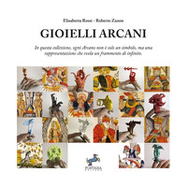 Gioielli Arcani. In questa collezione, ogni Arcano non è solo un simbolo, ma una rappresentazione che svela un frammento di infinito - Librerie.coop