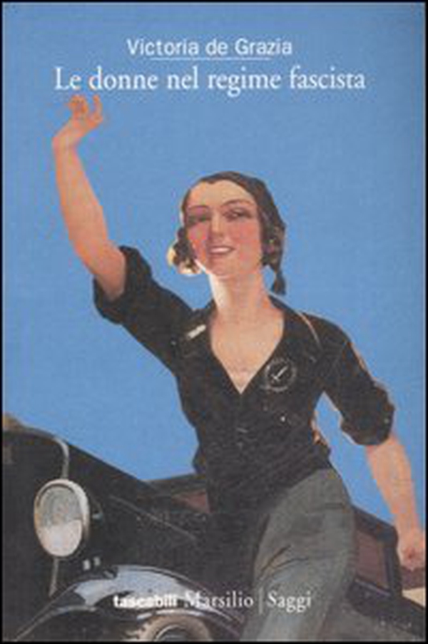Le donne nel regime fascista - Librerie.coop Le donne nel regime fascista - Librerie.coop