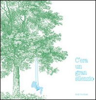 C'era un gran silenzio - Librerie.coop C'era un gran silenzio - Librerie.coop