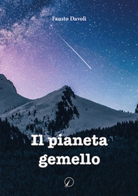 Il pianeta gemello - Librerie.coop