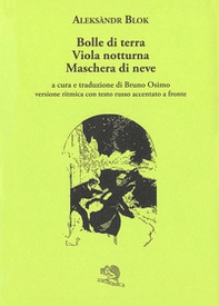 Bolle di terra. Viola notturna. Maschera di neve. Versione ritmica con testo russo accentato a fronte - Librerie.coop