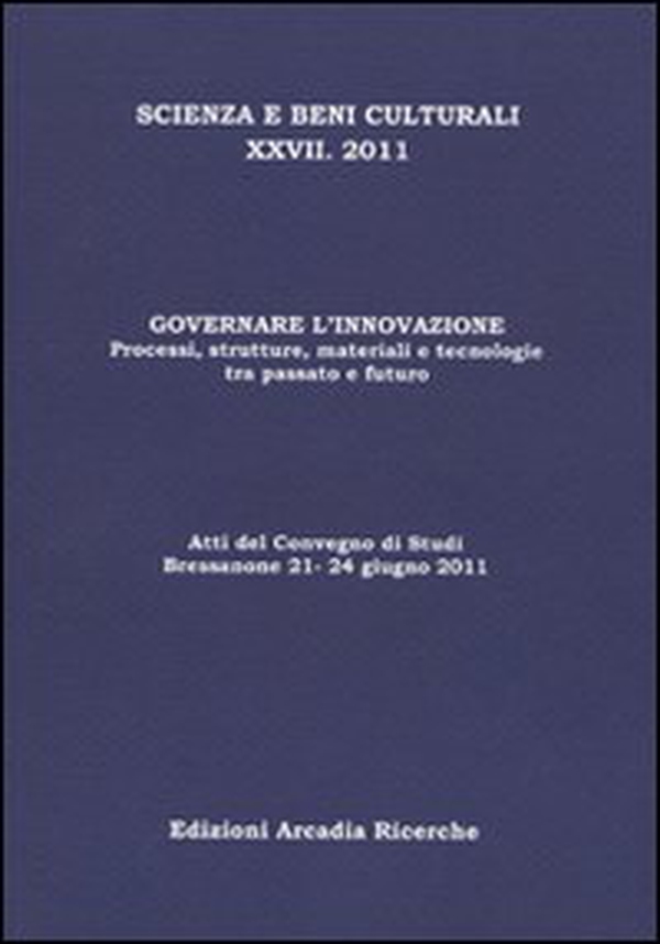 Governare l'innovazione. Processi, strutture, materiali e tecnologie tra passato e futuro - Librerie.coop