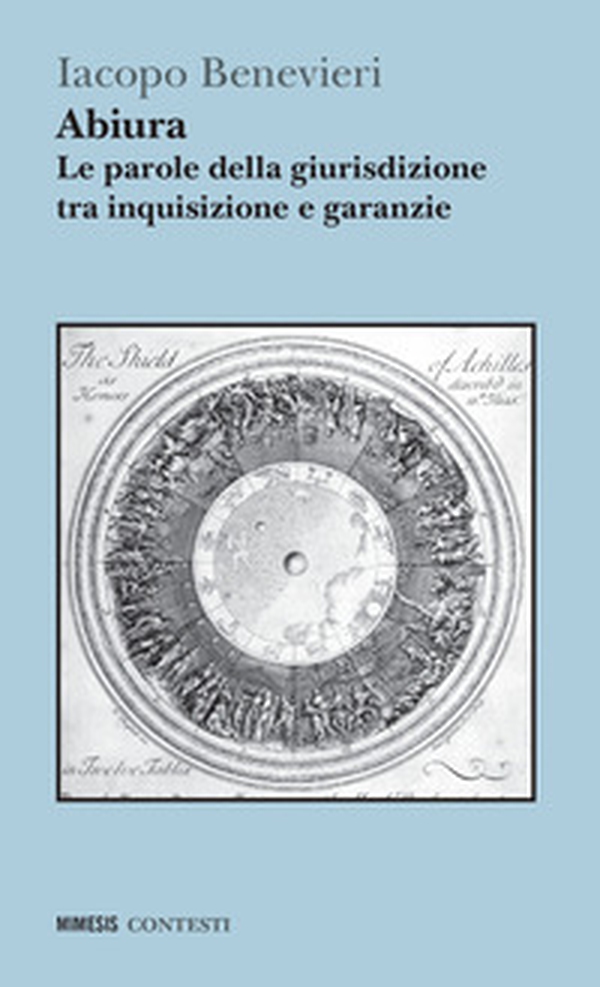 Abiura. Le parole della giurisdizione tra inquisizione e garanzie - Librerie.coop Abiura. Le parole della giurisdizione tra inquisizione e garanzie - Librerie.coop
