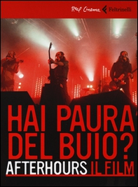 Afterhours. Hai paura del buio? Il film. DVD - Librerie.coop Afterhours. Hai paura del buio? Il film. DVD - Librerie.coop