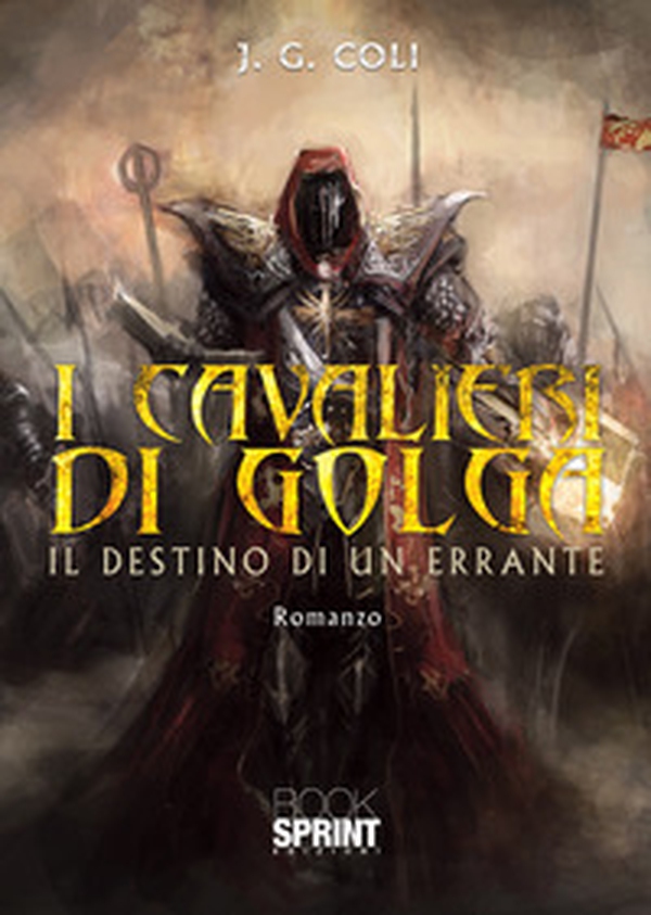 I cavalieri di Golga. Il destino di un errante - Librerie.coop I cavalieri di Golga. Il destino di un errante - Librerie.coop