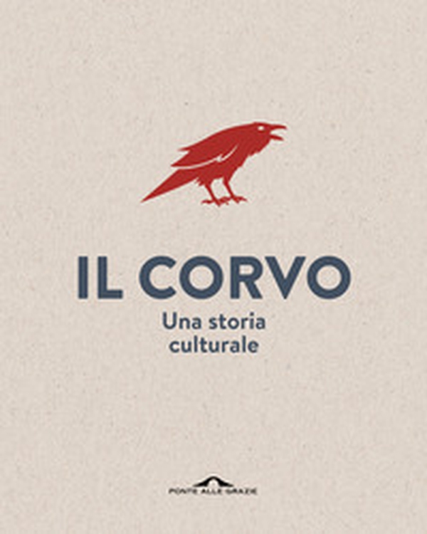 Il corvo. Una storia culturale - Librerie.coop Il corvo. Una storia culturale - Librerie.coop
