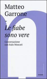 Le fiabe sono vere. Conversazioni con Italo Moscati - Librerie.coop Le fiabe sono vere. Conversazioni con Italo Moscati - Librerie.coop
