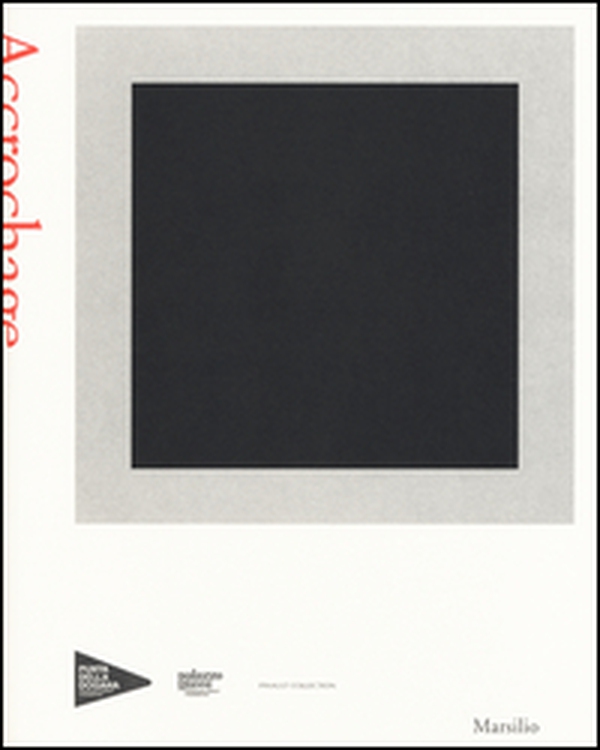 Accrochage. Catalogo della mostra (Venezia, 17 aprile-20 novembre 2016) - Librerie.coop Accrochage. Catalogo della mostra (Venezia, 17 aprile-20 novembre 2016) - Librerie.coop