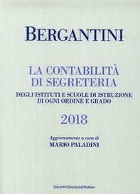 Bergantini. La contabilità di segreteria degli Istituti e Scuole di Istruzione di ogni ordine e grado - Librerie.coop Bergantini. La contabilità di segreteria degli Istituti e Scuole di Istruzione di ogni ordine e grado - Librerie.coop