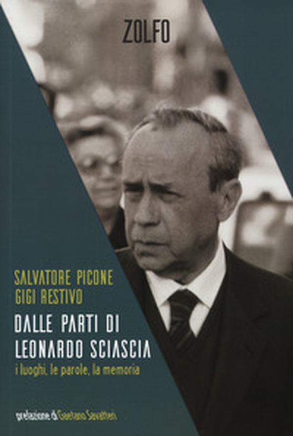 Dalle parti di Leonardo Sciascia. I luoghi, le parole, la memoria - Librerie.coop Dalle parti di Leonardo Sciascia. I luoghi, le parole, la memoria - Librerie.coop