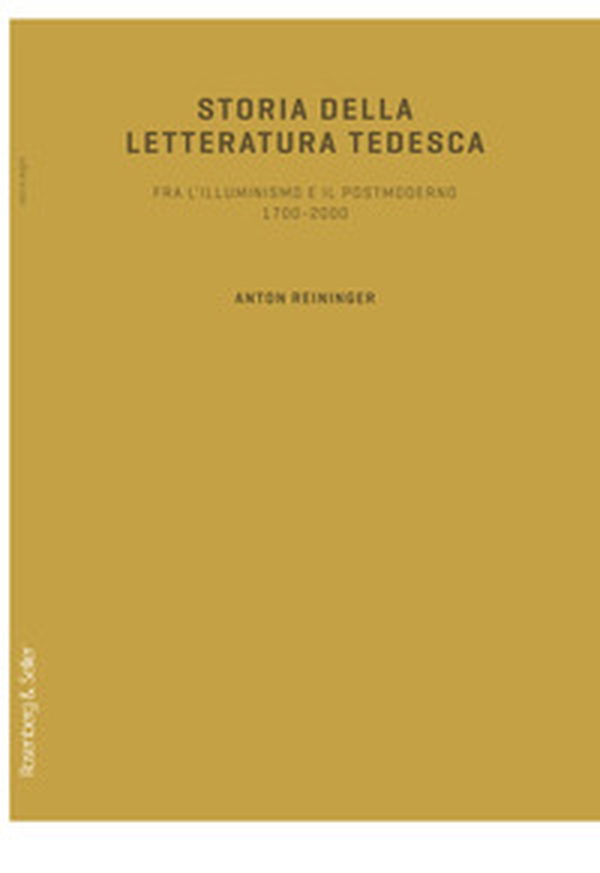 Storia della letteratura tedesca. Fra l'illuminismo e il postmoderno 1700-2000 - Librerie.coop Storia della letteratura tedesca. Fra l'illuminismo e il postmoderno 1700-2000 - Librerie.coop