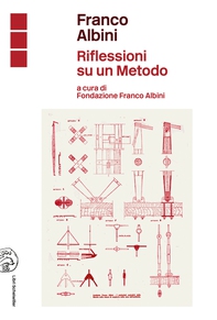 Franco Albini. Riflessioni su un metodo - Librerie.coop