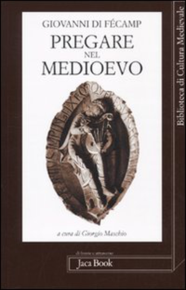 Pregare nel Medioevo - Librerie.coop Pregare nel Medioevo - Librerie.coop