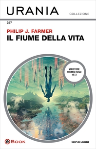 Il fiume della vita (Urania) - Librerie.coop
