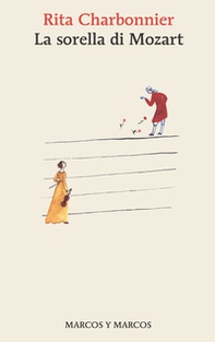 La sorella di Mozart - Librerie.coop