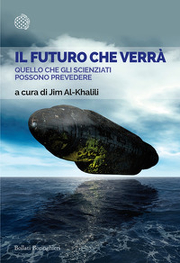 Il futuro che verrà. Quello che gli scienziati possono prevedere - Librerie.coop Il futuro che verrà. Quello che gli scienziati possono prevedere - Librerie.coop