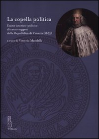 La copella politica. Esame istorico-politico di cento soggetti della Repubblica di Venezia (1675) - Librerie.coop