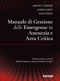 Manuale di gestione delle emergenze in anestesia e area critica - Librerie.coop