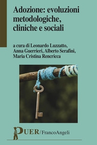 Adozione: evoluzioni metodologiche, cliniche e sociali - Librerie.coop