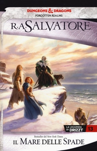 Il mare delle spade. La leggenda di Drizzt. Forgotten Realms - Vol. 13 - Librerie.coop Il mare delle spade. La leggenda di Drizzt. Forgotten Realms - Vol. 13 - Librerie.coop