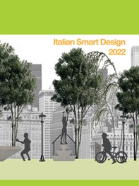 Italian smart design 2022. I progetti della seconda edizione del concorso nazionale per studenti universitari di design e architettura - Librerie.coop