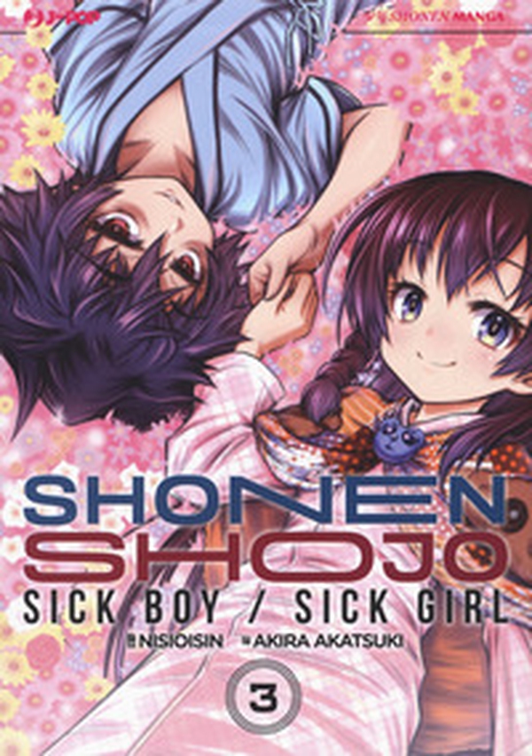 Shonen Shojo. Sick boy/Sick girl - Vol. 3 - Librerie.coop Shonen Shojo. Sick boy/Sick girl - Vol. 3 - Librerie.coop